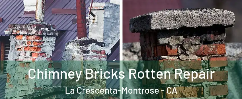  Chimney Bricks Rotten Repair La Crescenta-Montrose - CA