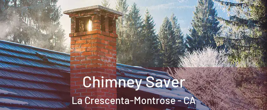  Chimney Saver La Crescenta-Montrose - CA