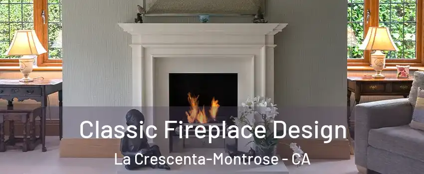  Classic Fireplace Design La Crescenta-Montrose - CA