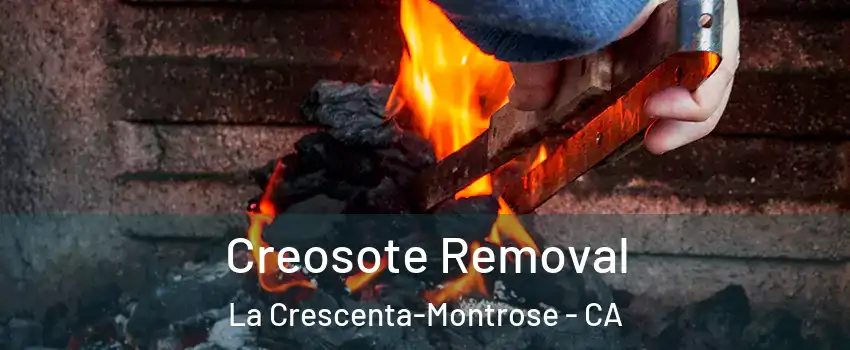  Creosote Removal La Crescenta-Montrose - CA