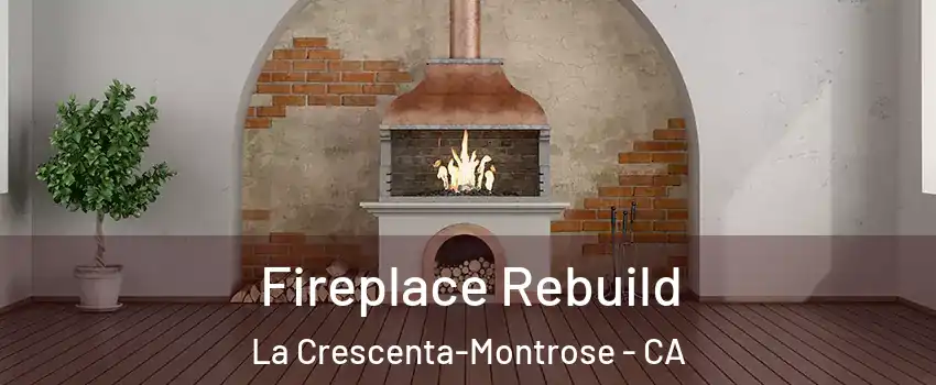  Fireplace Rebuild La Crescenta-Montrose - CA