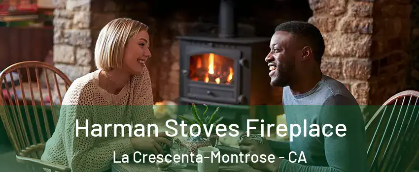  Harman Stoves Fireplace La Crescenta-Montrose - CA