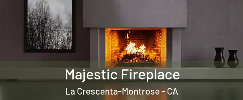  Majestic Fireplace La Crescenta-Montrose - CA