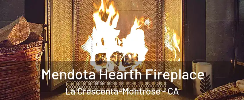  Mendota Hearth Fireplace La Crescenta-Montrose - CA