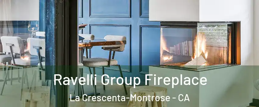  Ravelli Group Fireplace La Crescenta-Montrose - CA