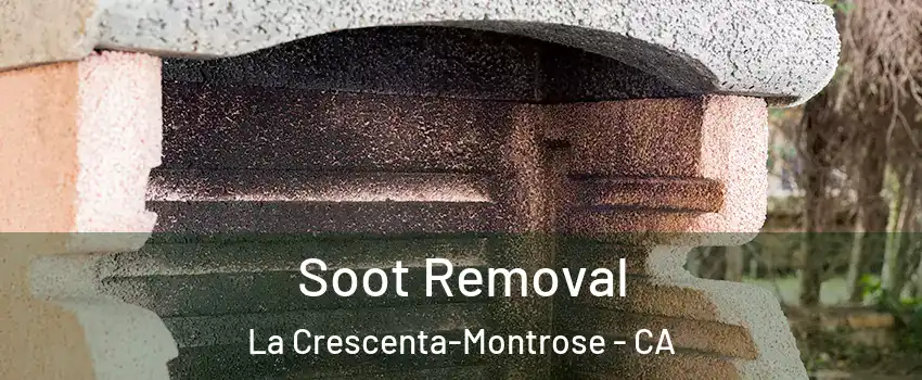 Soot Removal La Crescenta-Montrose - CA